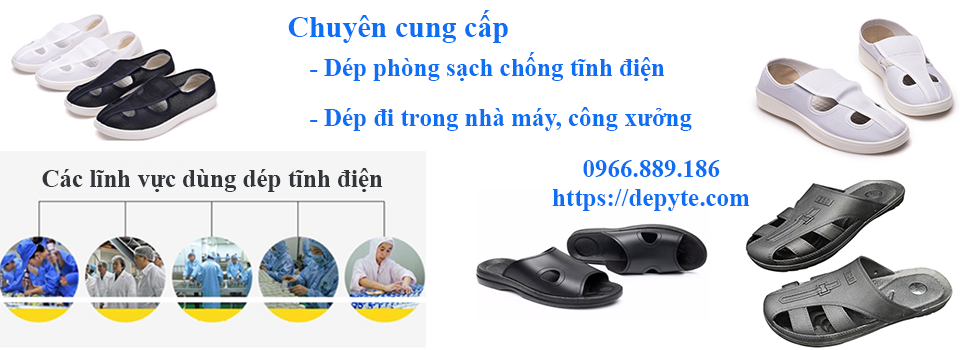 Tiêu chuẩn đánh giá những đôi dép phòng sạch, dép chống tĩnh điện chuyên dụng trong các nhà máy sản xuất linh kiện điện thực, hóa thực phẩm